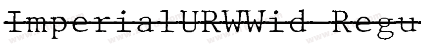 ImperialURWWid Regul字体转换